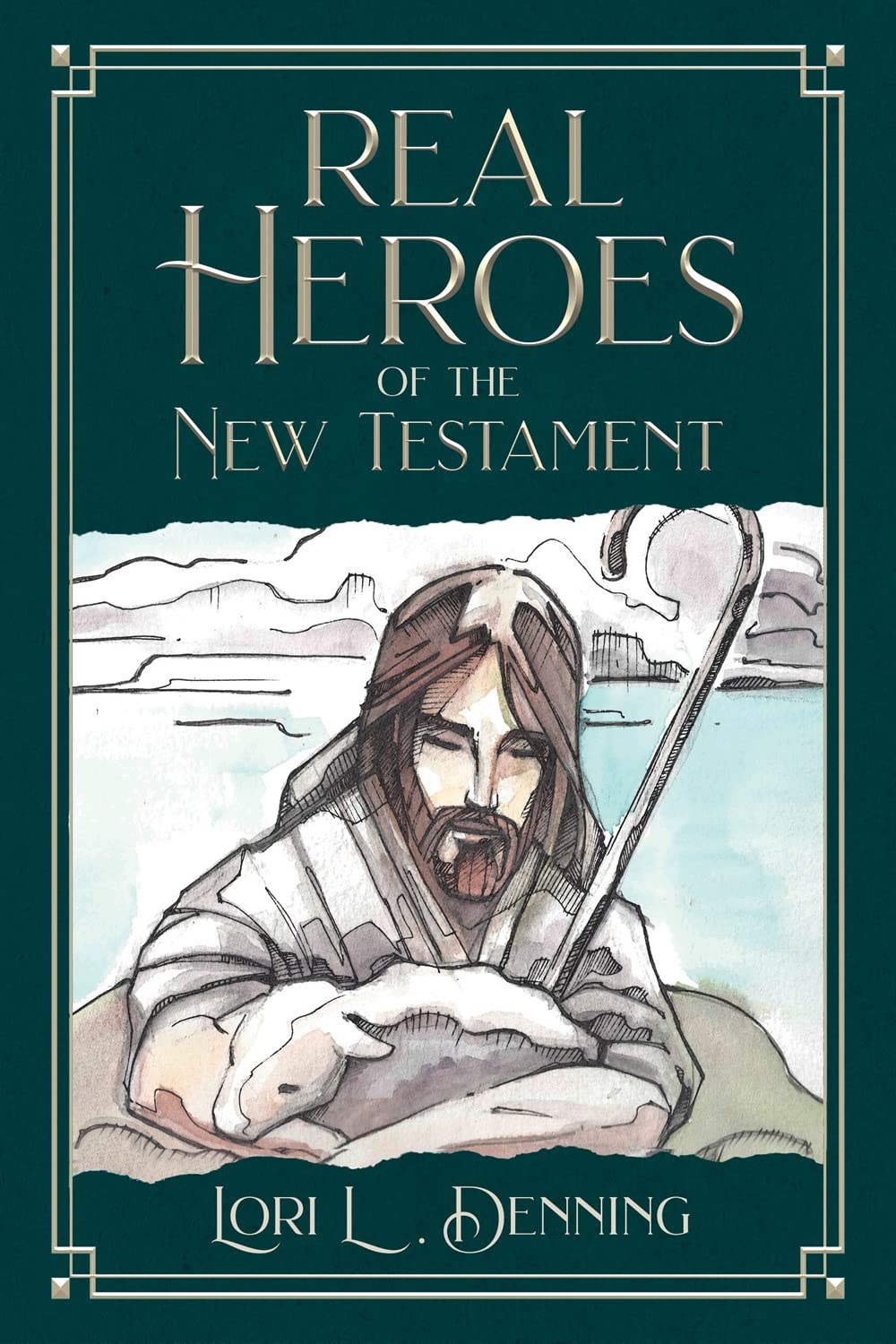 Real Heroes of the New Testament [Paperback] Lori Denning