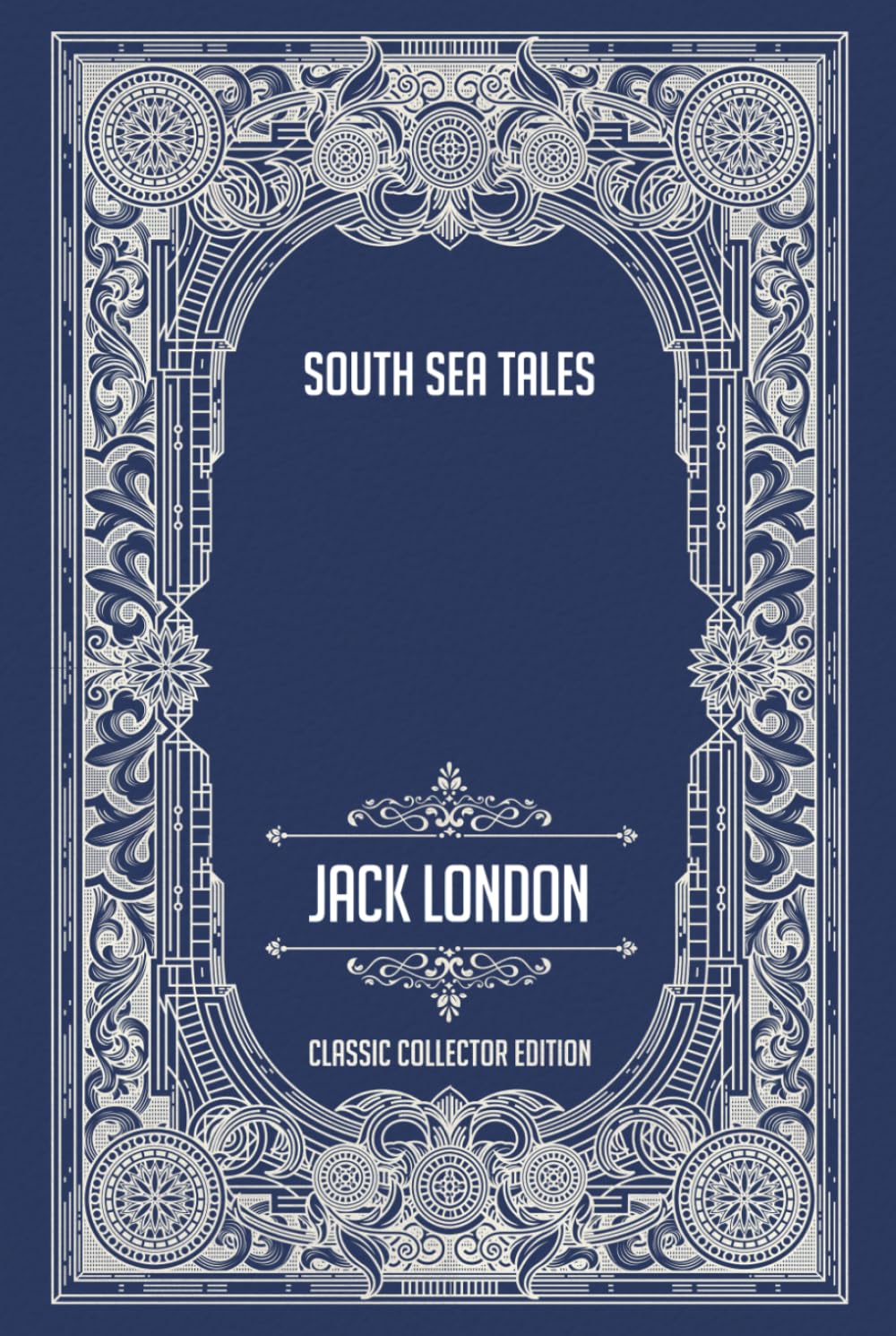 South Sea Tales - Classic Collector Edition (Annotated)