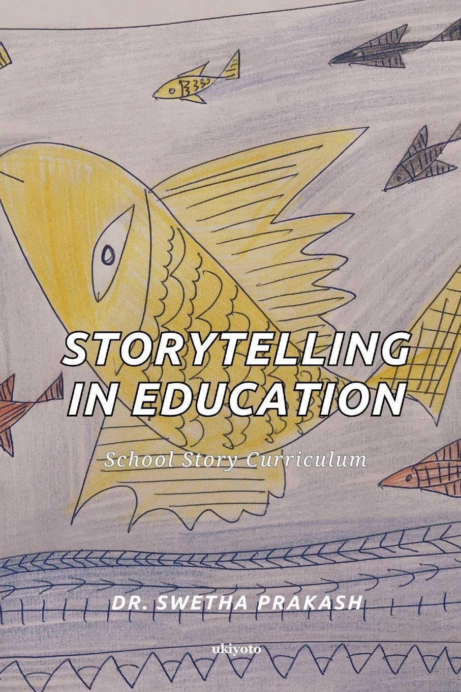 Storytelling in Education (Edition1)
