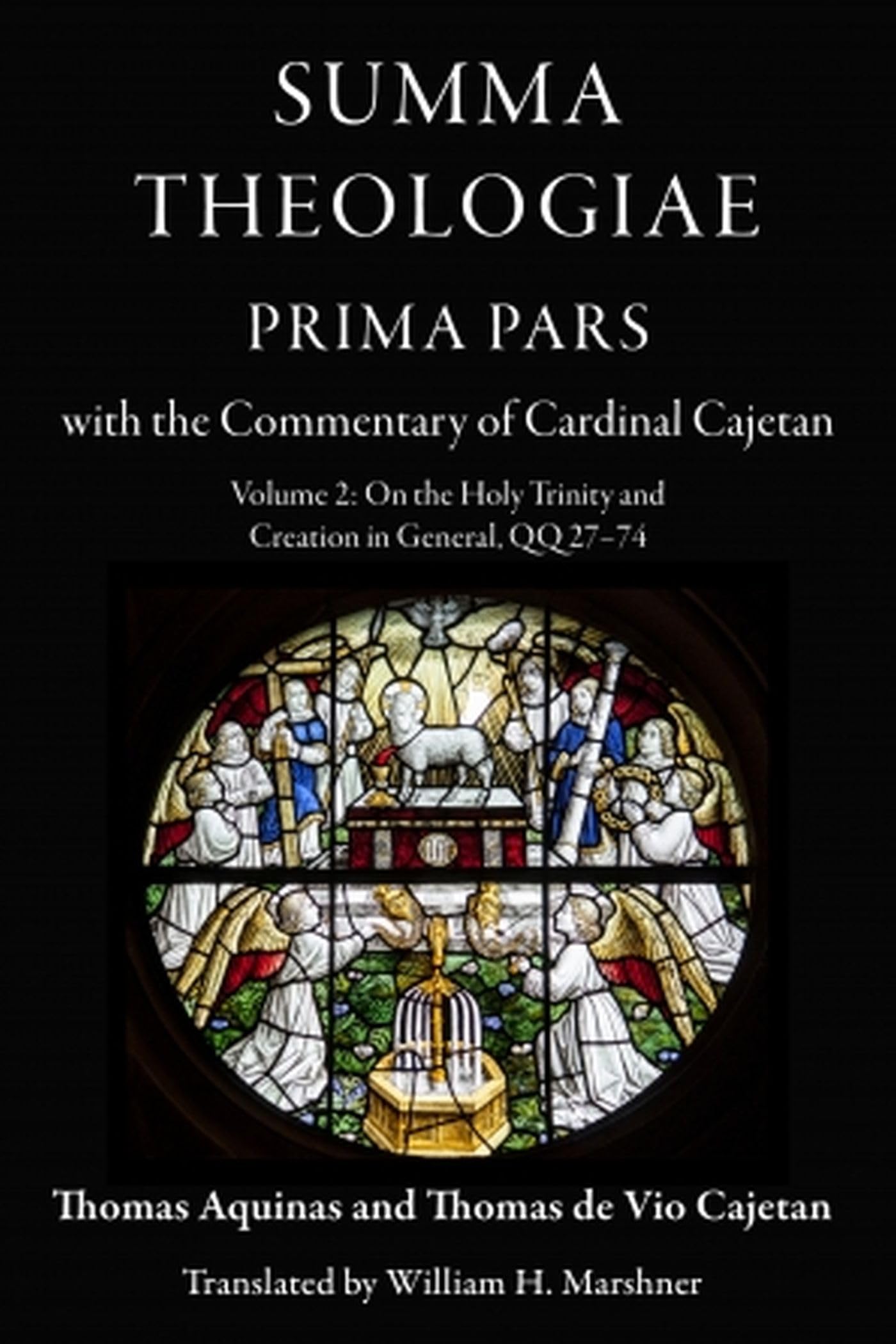 Summa Theologiae, Prima Pars: with the Commentary of Cardinal Cajetan