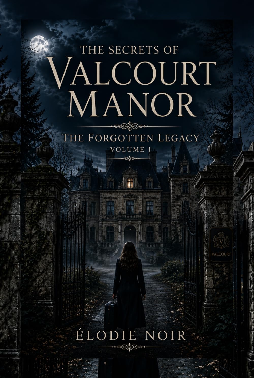 THE SECRETS OF VALCOURT MANOR: The Forgotten Legacy: Volume 1