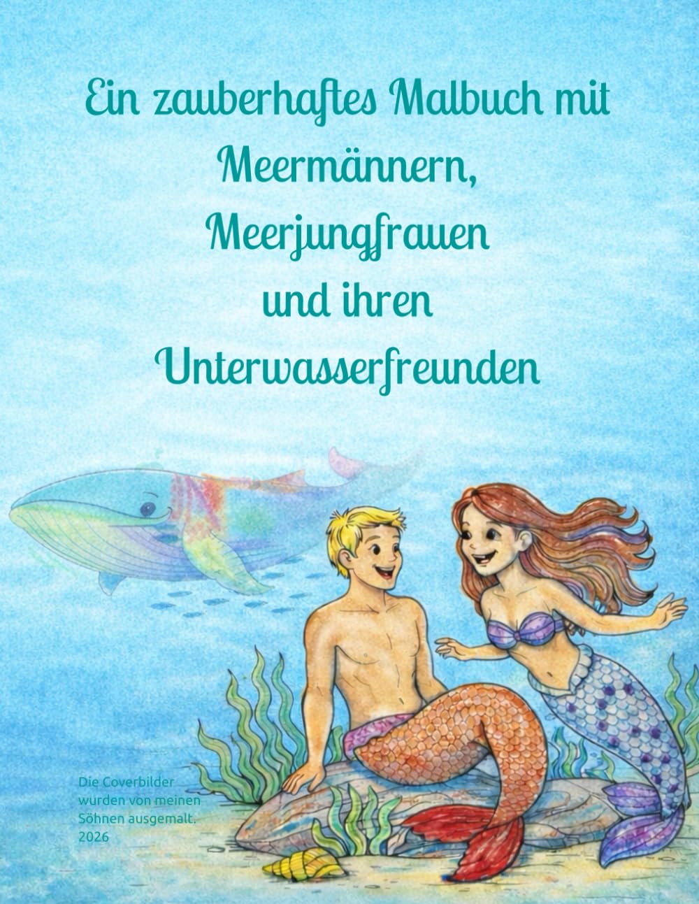 Ein zauberhaftes Malbuch mit Merrmännern, Meerjungfrauen und ihren Unterwasserfreunden