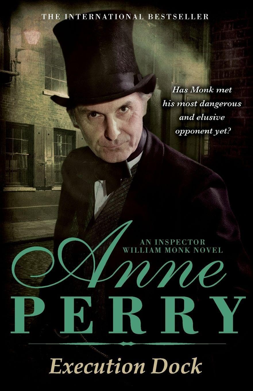 Execution Dock (William Monk Mystery, Book 16) by Anne Perry (Paperback Book)