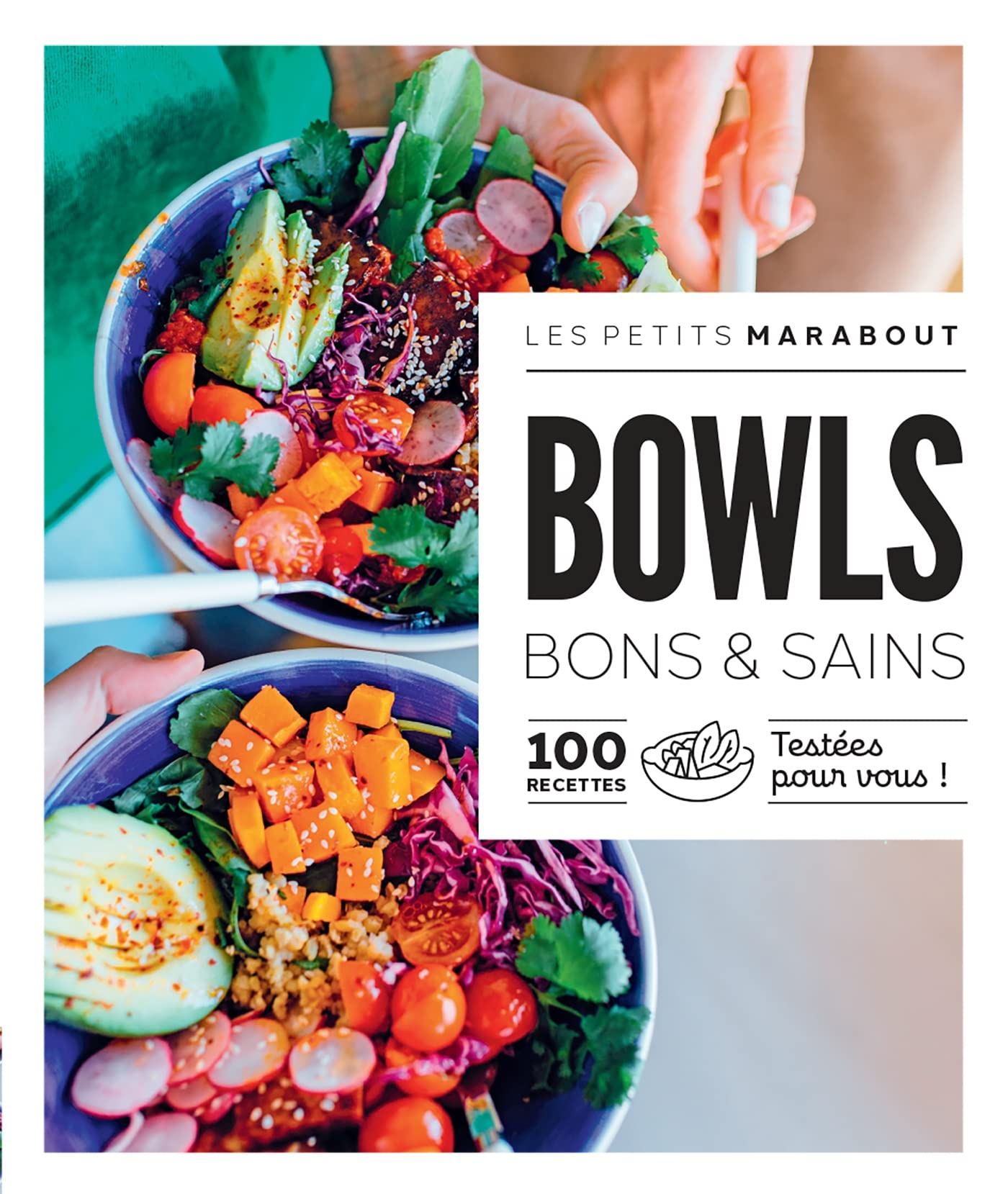 Les petits Marabout - Bowls: 100 recettes testées pour vous !: 31645