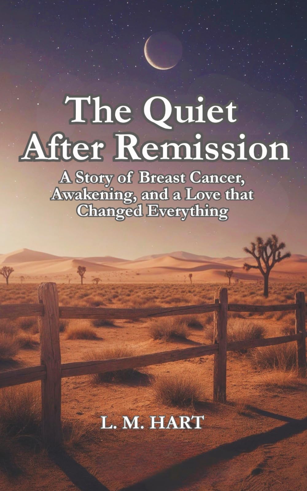 The Quiet After Remission: A Story of Breast Cancer, Awakening, and a Love That Changed Everything