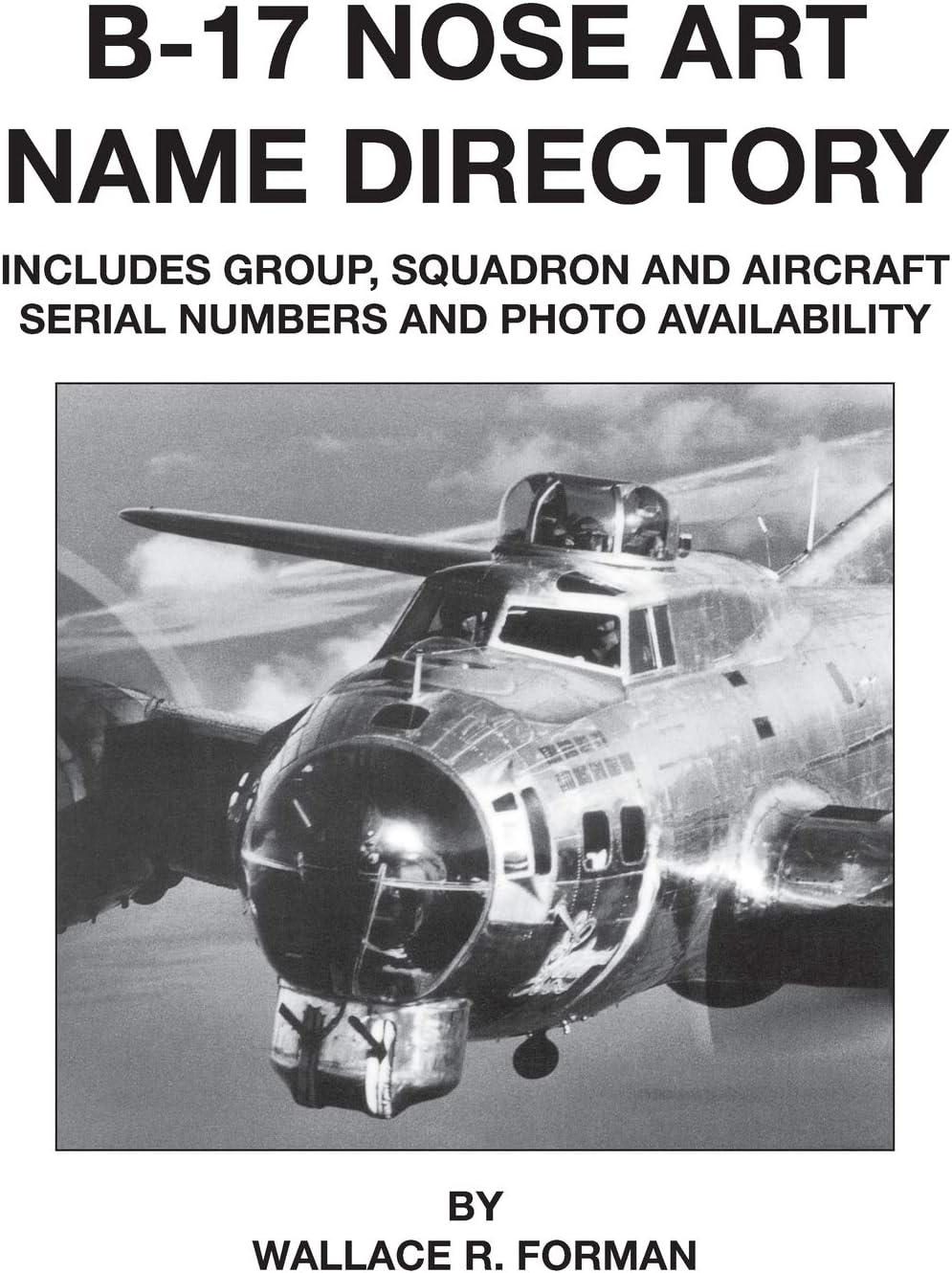 B-17 Nose Art Name Directory Paperback – July 1, 1996