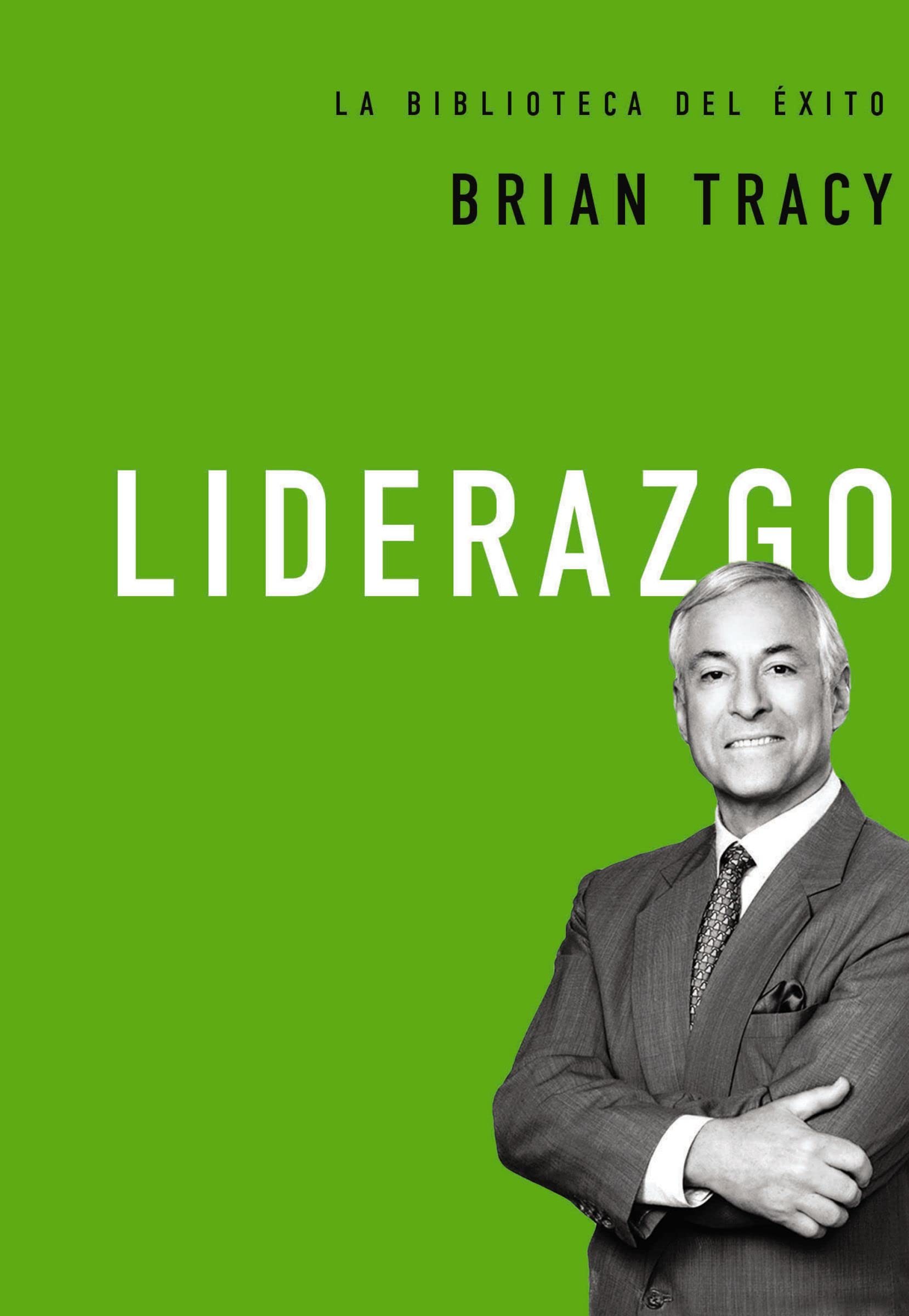 Liderazgo (La biblioteca del éxito nº 1) (Spanish Edition)