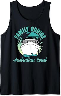Family Cruise Australian Coast Ship Cruising Family Cruise Tank Top