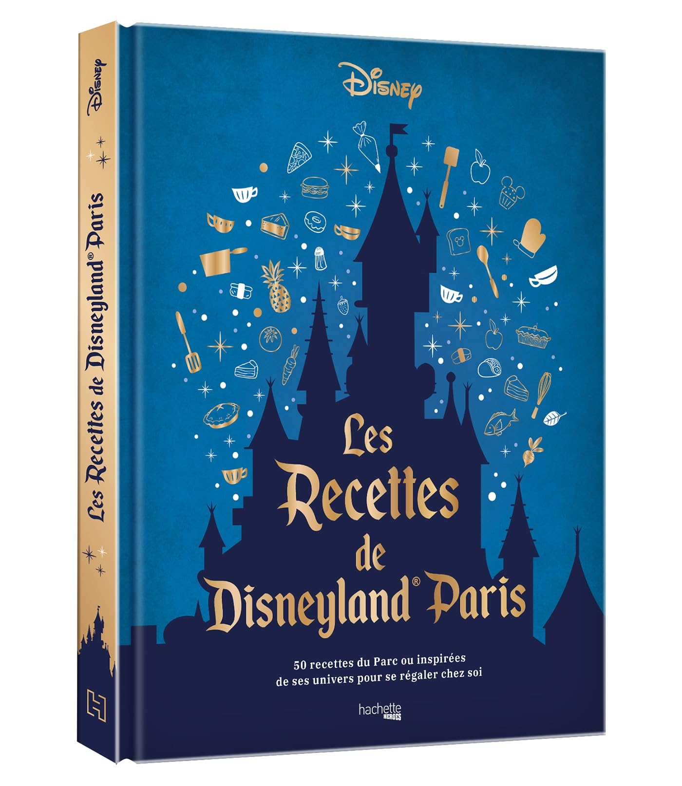 Les recettes de Disneyland® Paris: 50 recettes du Parc ou inspirées de ses univers pour se régaler chez soi.