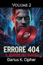Errore 404: Il rumore del sangue volume 2