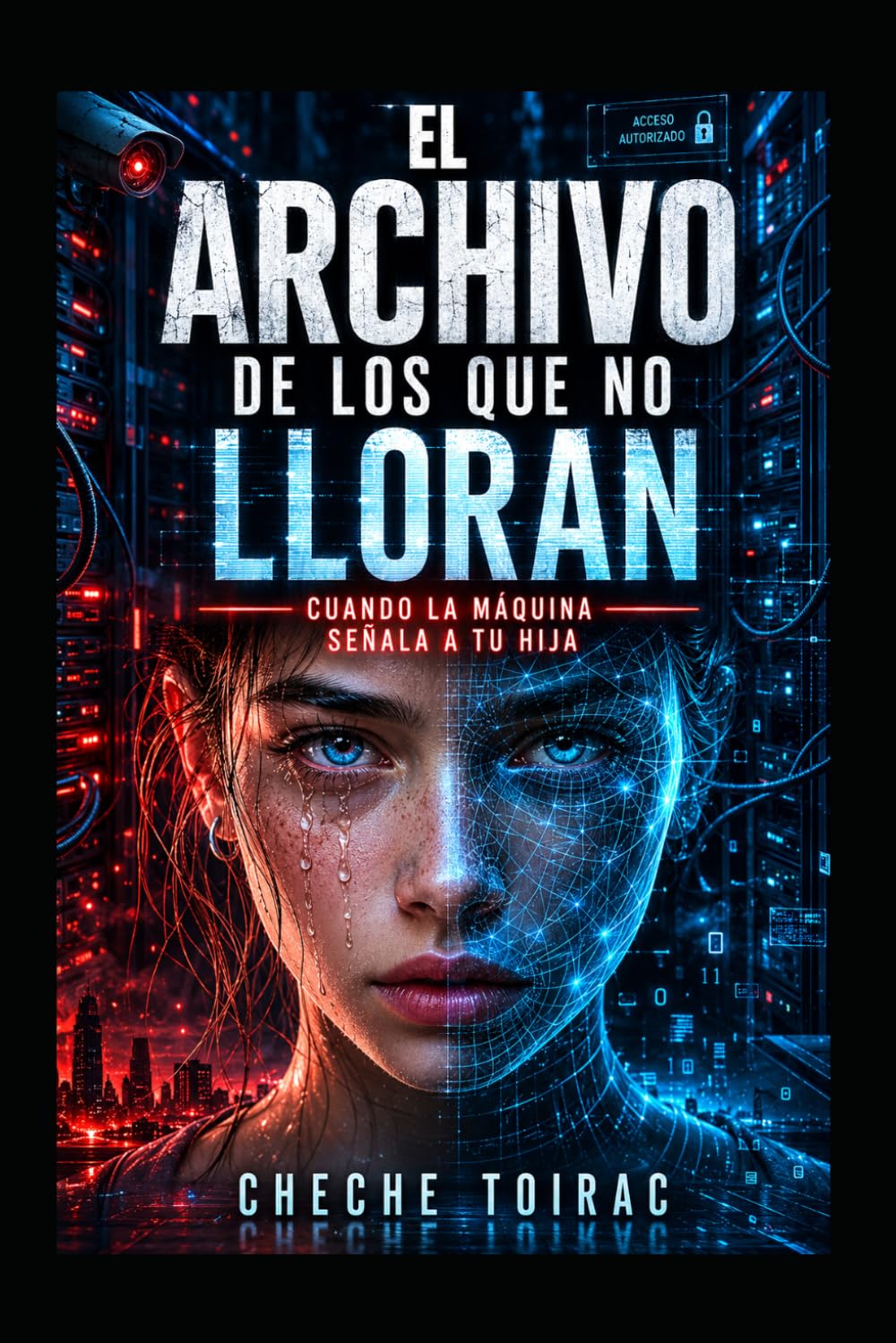 EL ARCHIVO DE LOS QUE NO LLORAN: Cuando la máquina señala a tu hija