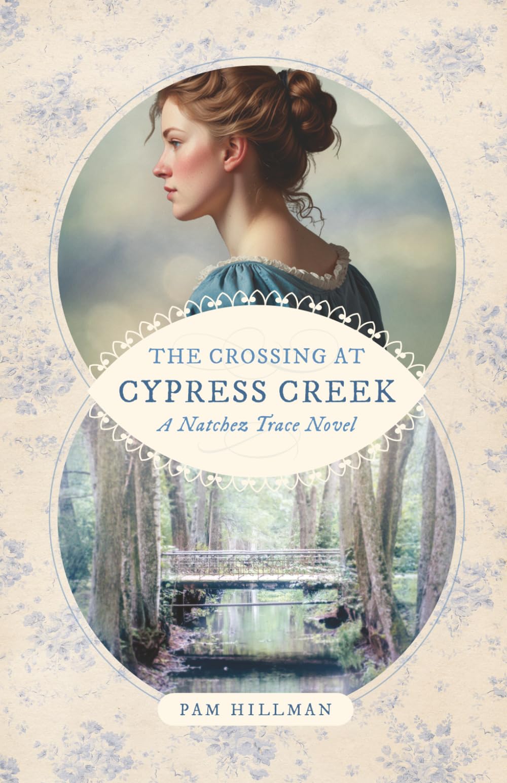 The Crossing at Cypress Creek: A Natchez Trace Novel (Natchez Trace (3 book series))