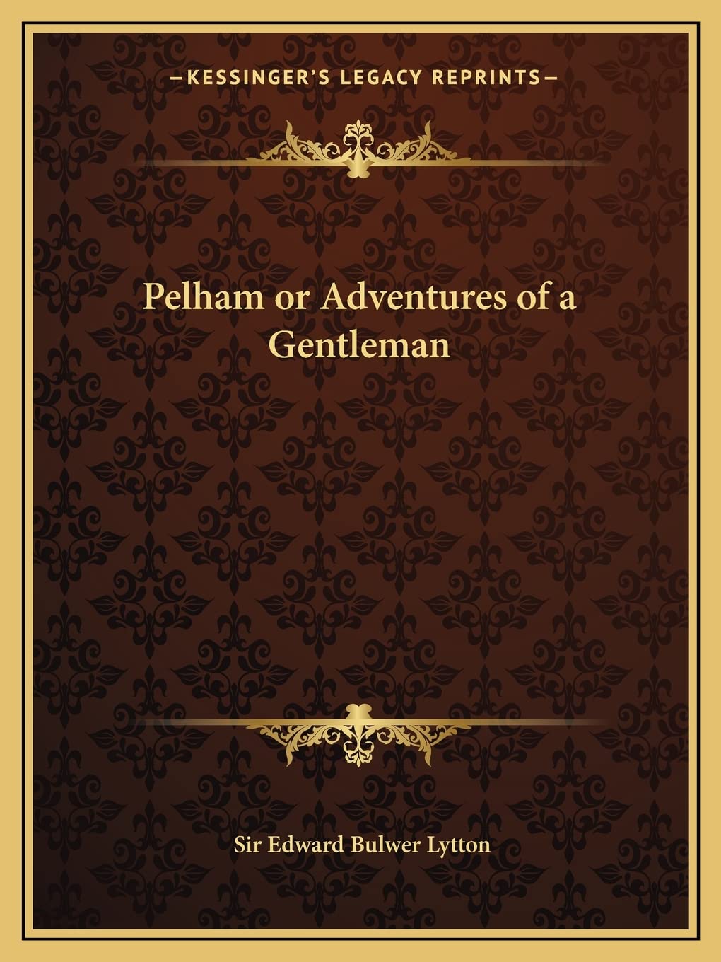 Pelham or Adventures of a Gentleman
