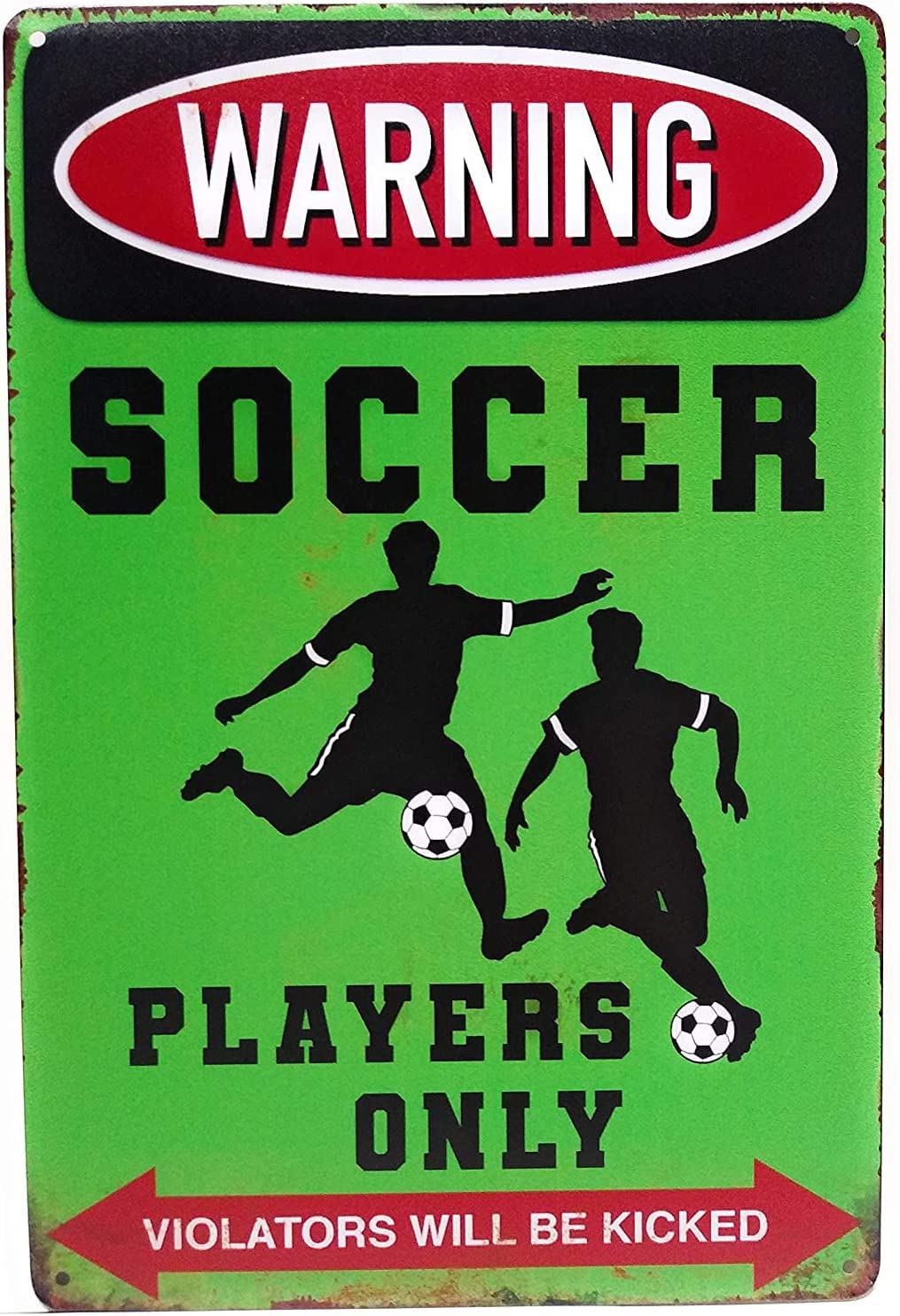 Vintage Warning Soccer Players Only Violators Will Be Kicked Poster Metal Aluminium Tin Sign Wall Decor Metal Tin Sign 8X12 Inch