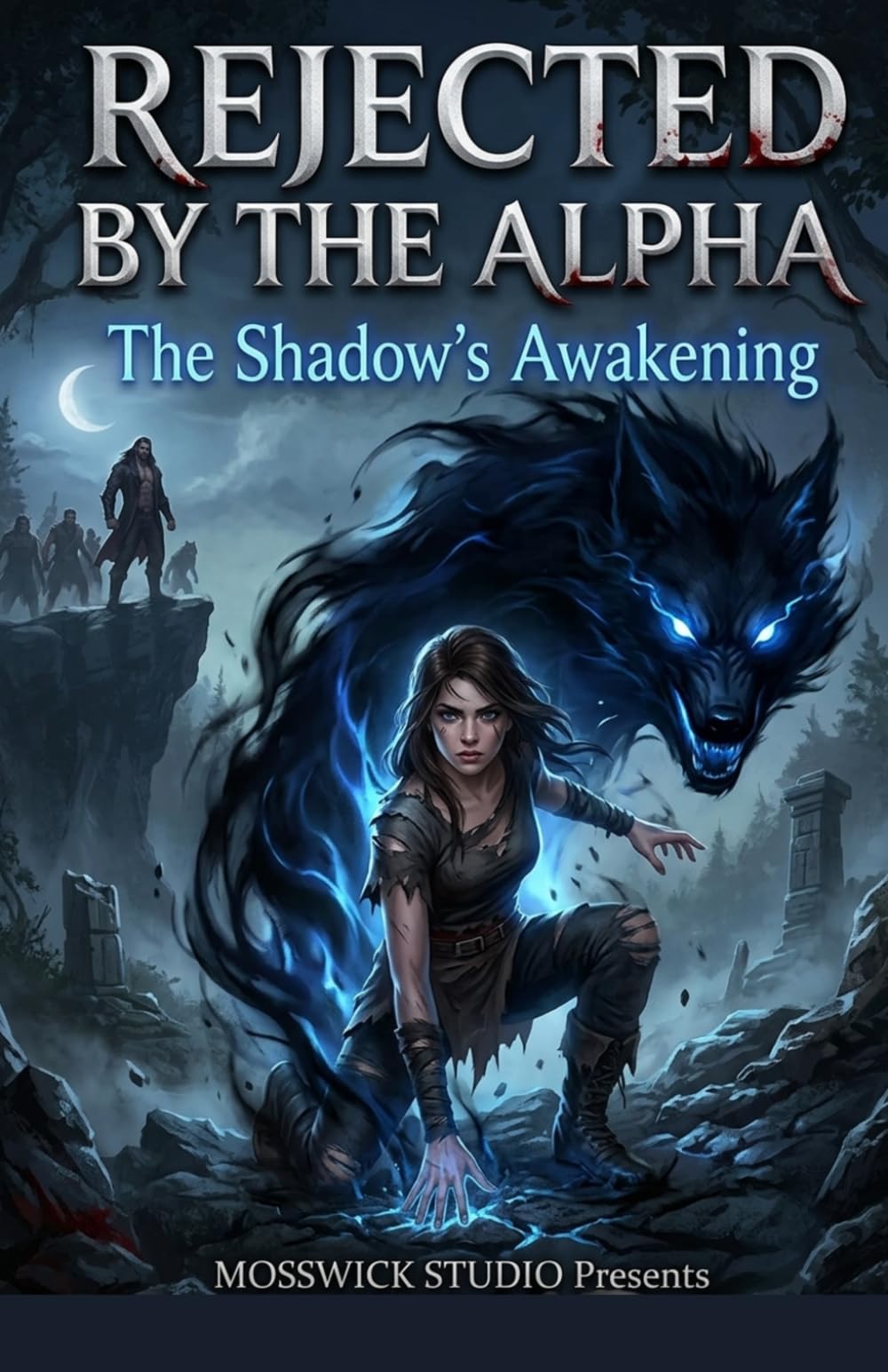 REJECTED BY THE ALPHA: The Shadow's Awakening: A Spicy Fated Mates Dark Paranormal Wolf Shifter Romance (The Shadow Queen)
