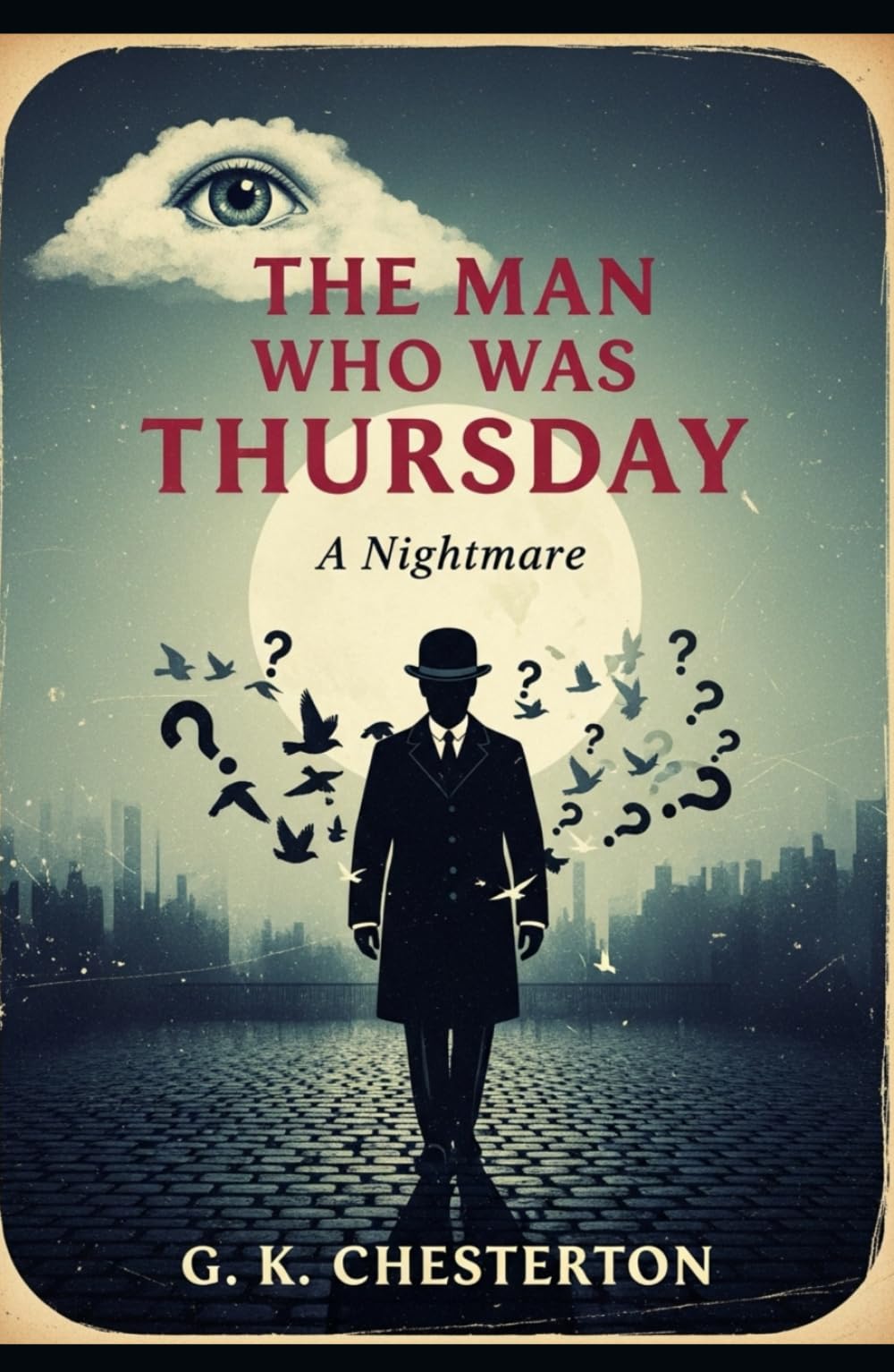 THE MAN WHO WAS THURSDAY: A Nightmare