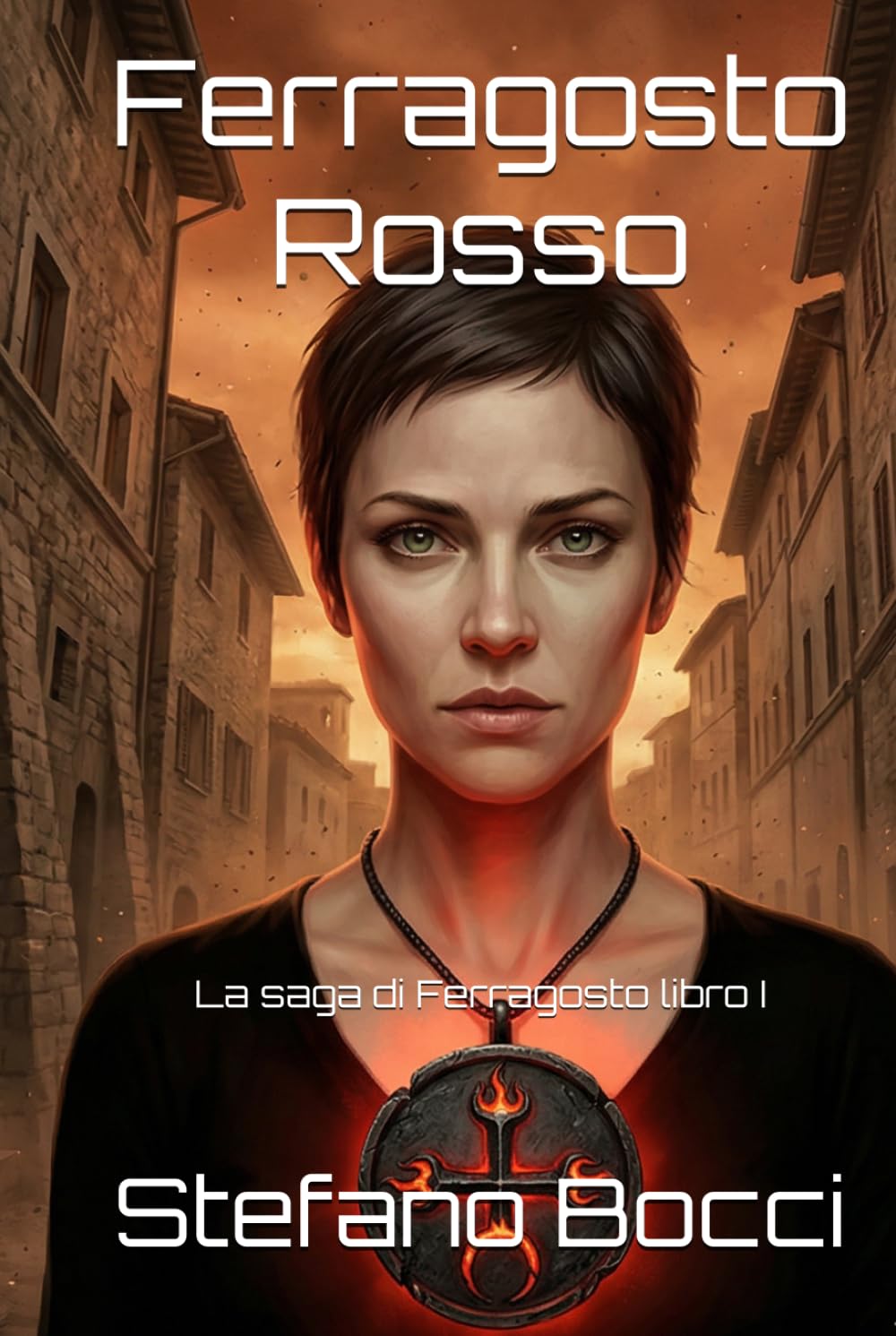 Ferragosto Rosso: La saga di Ferragosto libro I