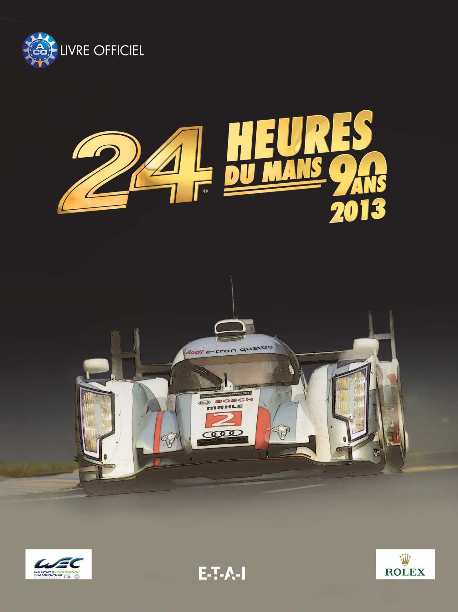 24 heures du Mans 2013, 90 ans: Le livre officiel de la plus grande course d'endurance du monde