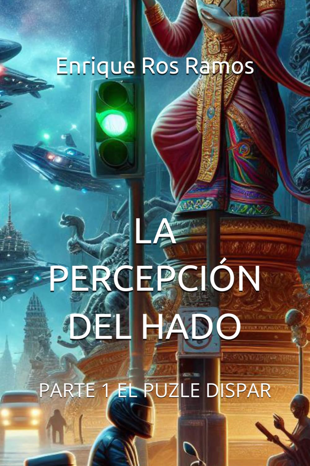 LA PERCEPCIÓN DEL HADO: PARTE 1 EL PUZLE DISPAR