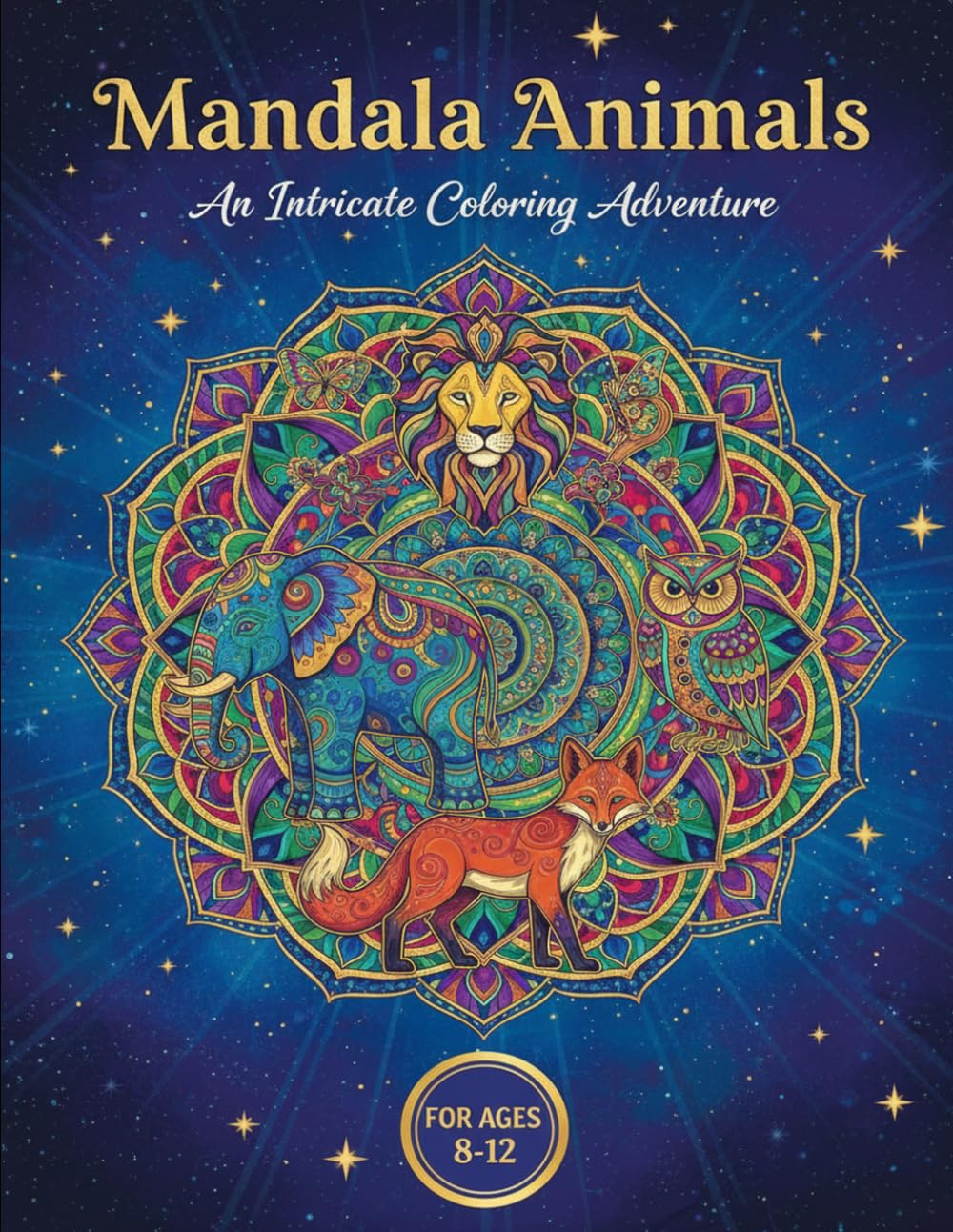 Mandala Animals: An Intricate Coloring Adventure: 50 Detailed Animal Mandala Designs for Tweens, Teens & Creative Kids Ages 8-12