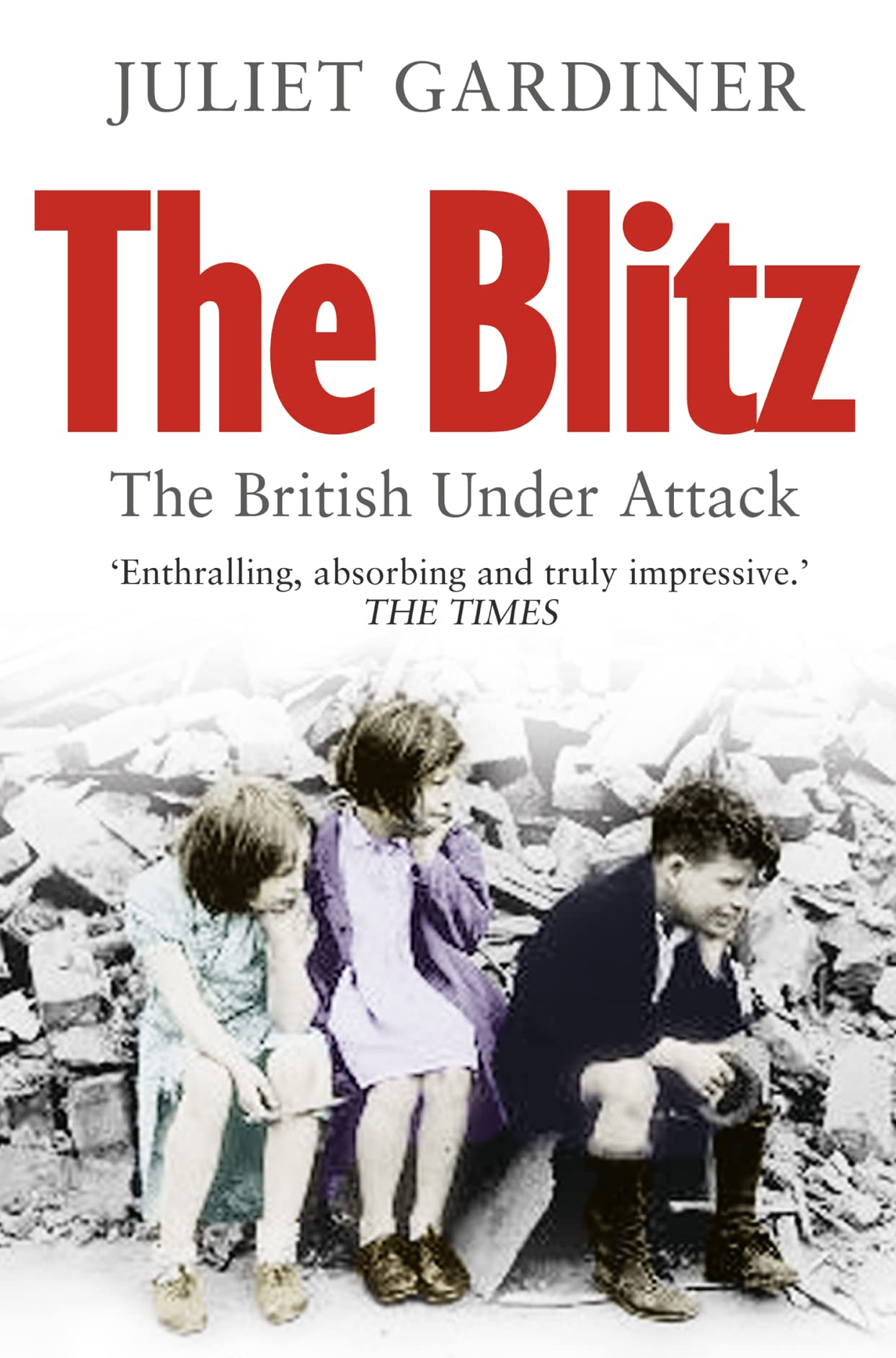 The Blitz: The British Under Attack Paperback – 31 Mar. 2011
