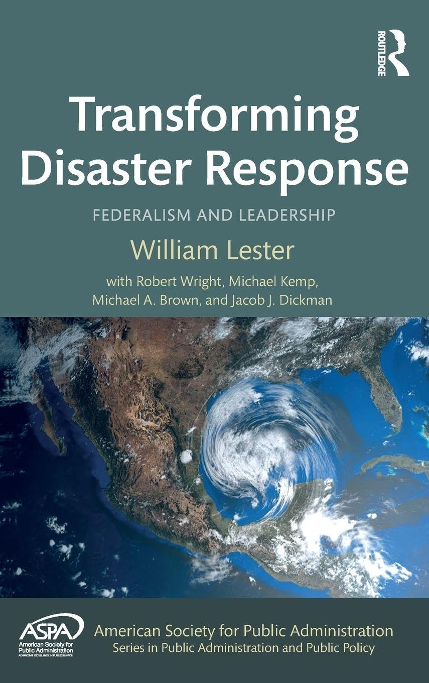 Transforming Disaster Response (ASPA Series in Public Administration and Public Policy)