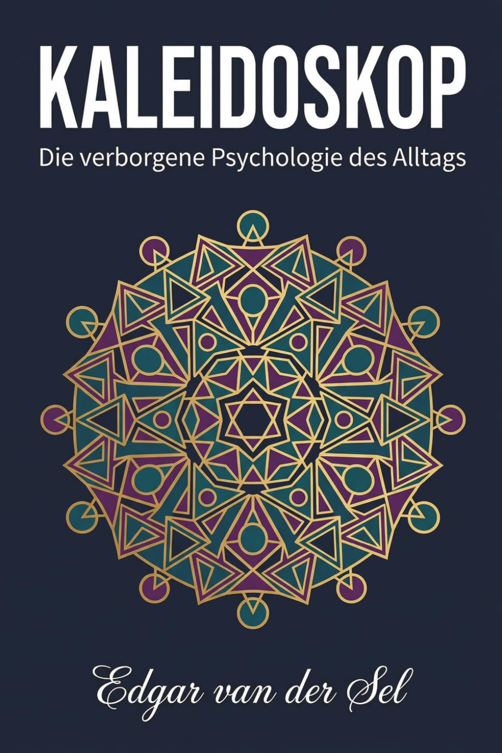Kaleidoskop: Die verborgene Psychologie des Alltags