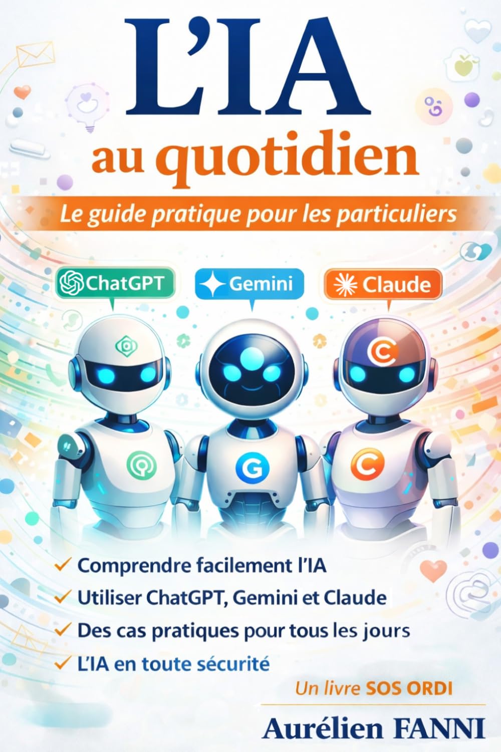L’IA au Quotidien: Le guide pratique pour les particuliers