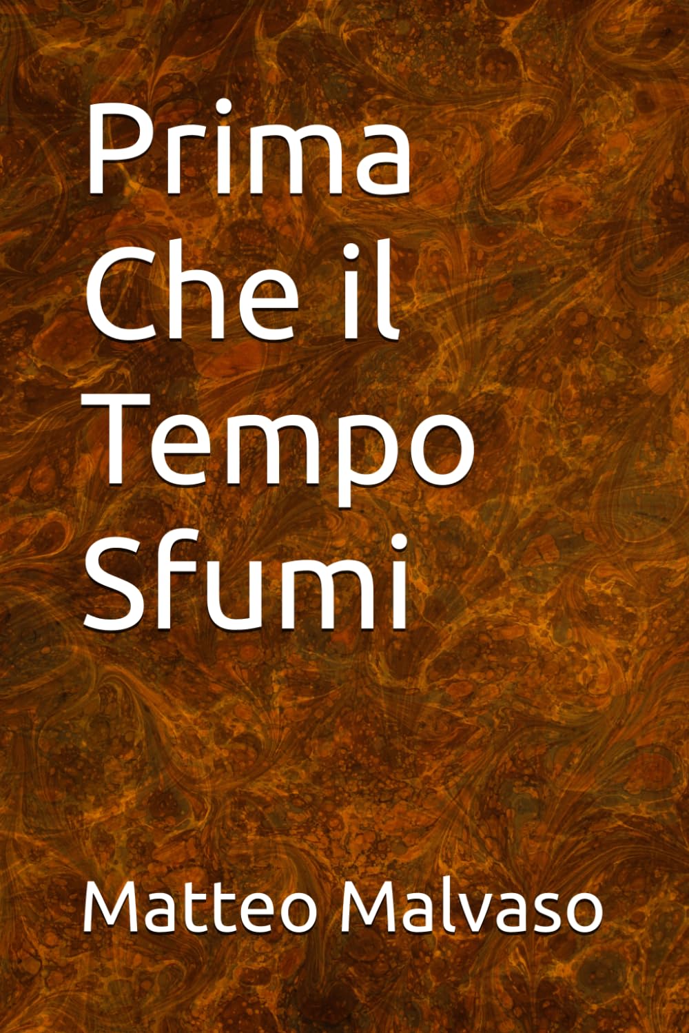 Prima Che il Tempo Sfumi