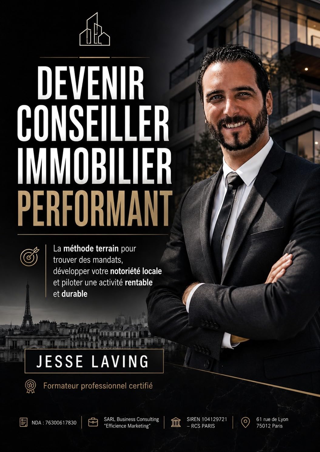 Devenir conseiller immobilier performant: La méthode terrain pour se lancer, signer ses premiers mandats, développer votre notoriété locale et piloter une activité rentable et durable .