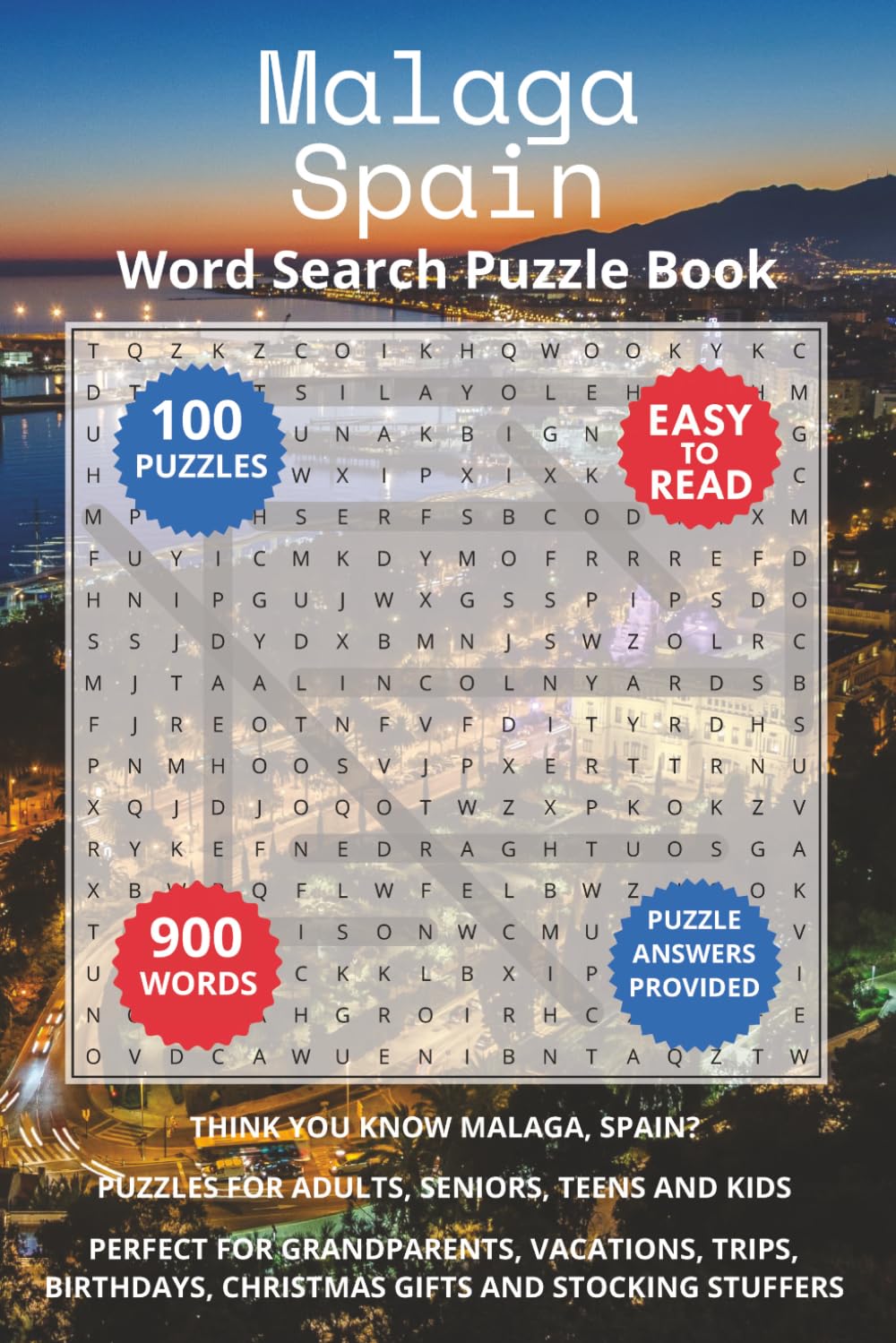 Malaga Spain Word Search Puzzle Book: Think you know Malaga, Spain? Puzzles for Adults, Seniors, Teens and Kids. Perfect for Grandparents, Vacations, ... Christmas Gifts and Stocking Stuffers.