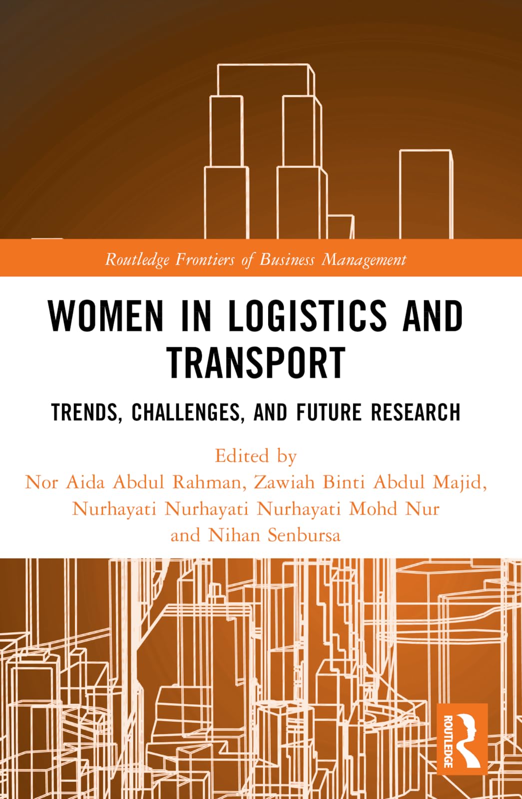 Women in Logistics and Transport: Trends, Challenges, and Future Research (Routledge Frontiers of Business Management)