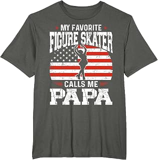 My Favorite Figure Skater Calls Me Papa Funny Skater Dad T-Shirt