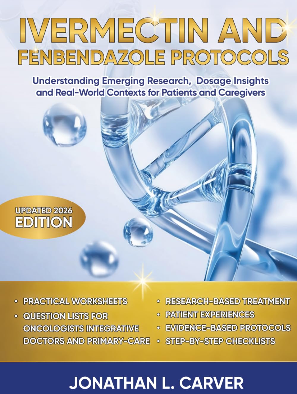 IVERMECTIN AND FENBENDAZOLE PROTOCOLS: Understanding emerging research, dosage insights and real-world contexts for patients and caregivers