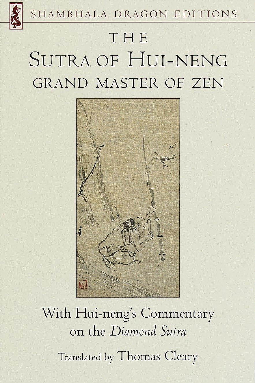Sutra of Hui-Neng, Grand Master of Zen.: With Hui-neng's Commentary on the Diamond Sutra (Shambhala Dragon Editions)