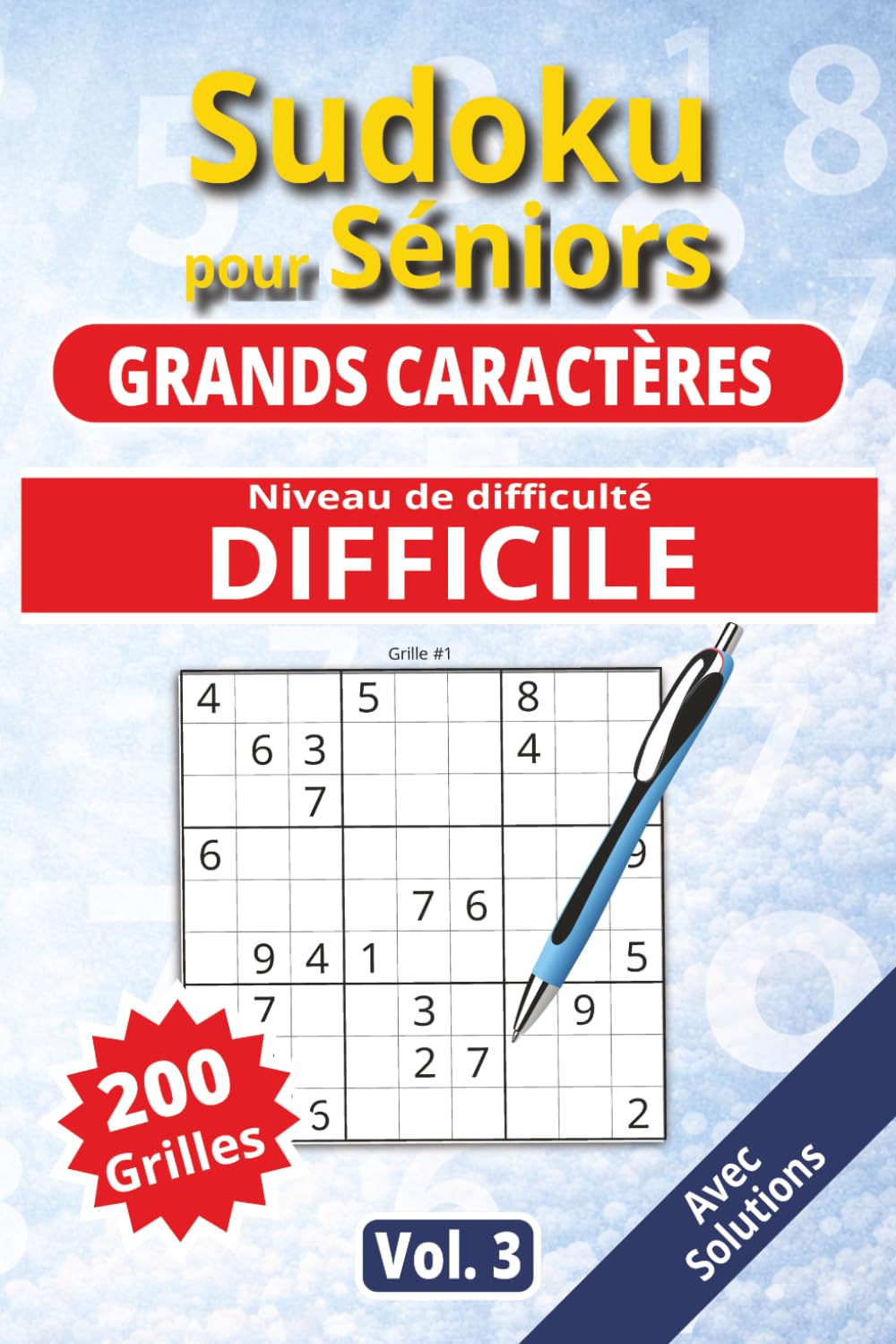 Sudoku pour séniors, Grands caractères, Niveau Difficile, vol. 3: 200 grilles Difficiles, livre sudoku senior, grands caractères, sudoku facile à ... Sudoku pour séniors, Grands caractères)