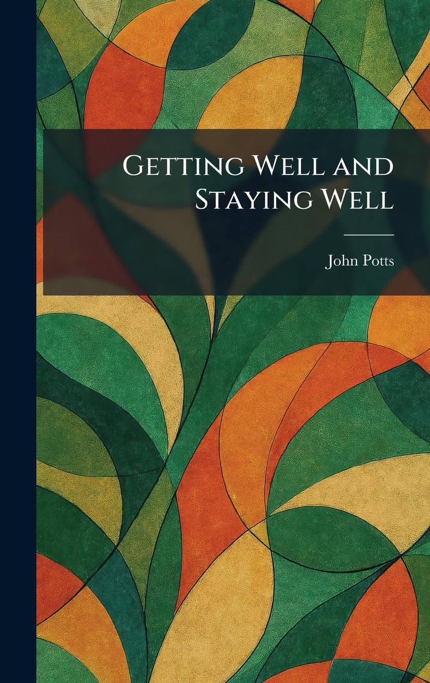 Getting Well and Staying Well