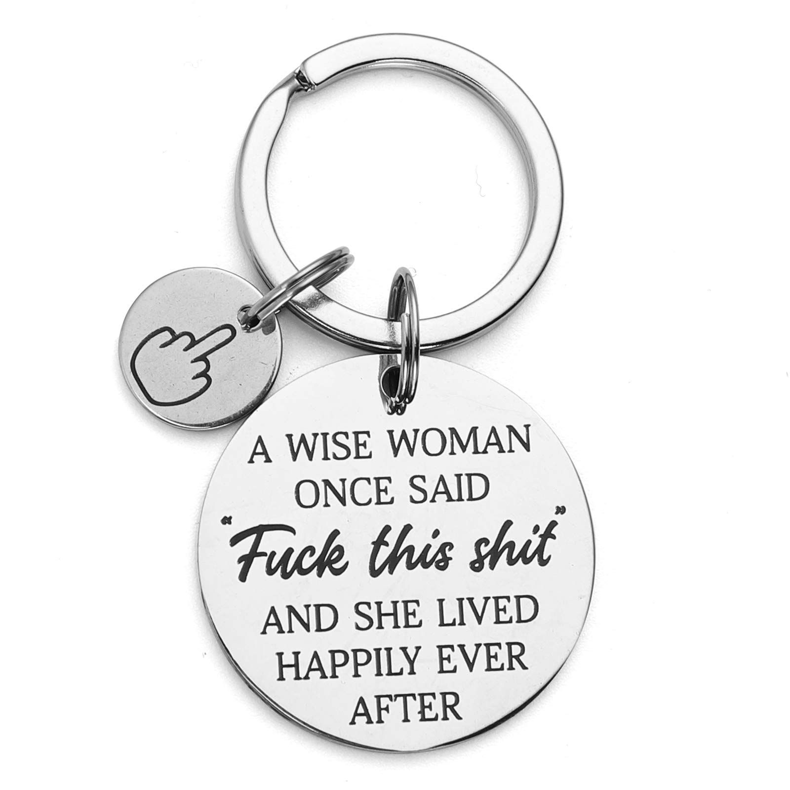 H-BDAYFunny Gifts for Women - Gifts for Mom, Wife, Daughters - A Wise Woman Once Said - Unique Friendship, Birthday, Christmas Gifts for Best Friends, Coworkers, Sister, BFF - Funny Keychain