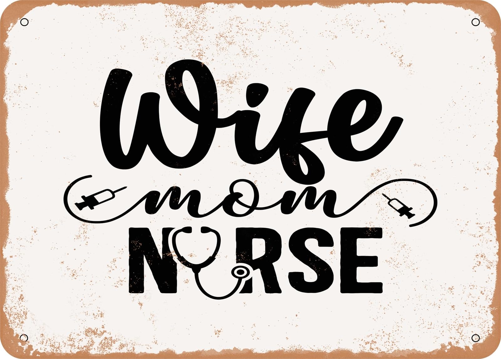 Metal Sign - Wife Mom Nurse - Vintage Look Sign home decor