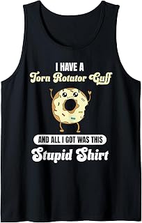 I Broke My Torn Rotator Cuff Recovery Funny Quote Donut Tank Top