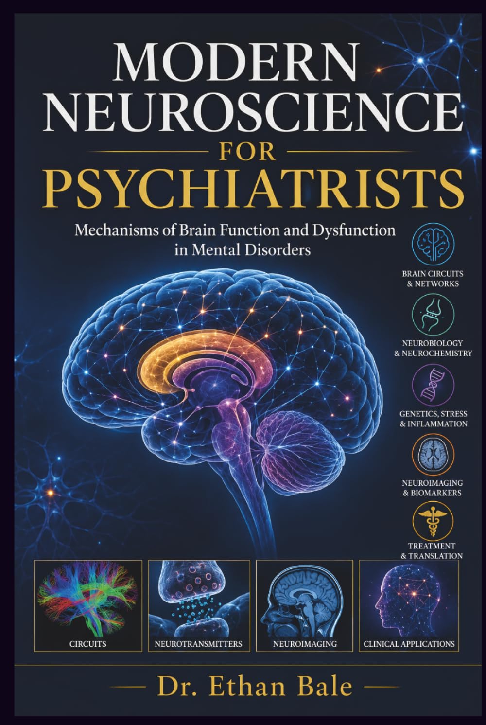 Modern Neuroscience for Psychiatrists: Mechanisms of Brain Function and Dysfunction in Mental Disorders