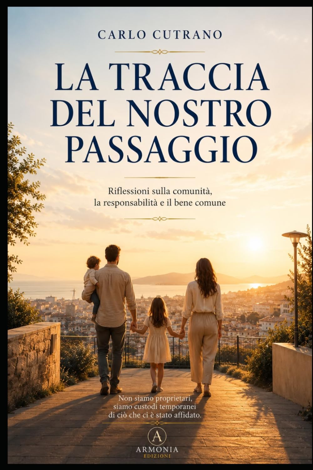 LA TRACCIA DEL NOSTRO PASSAGGIO: riflessioni sulla comunità, la responsabilità e il bene comune