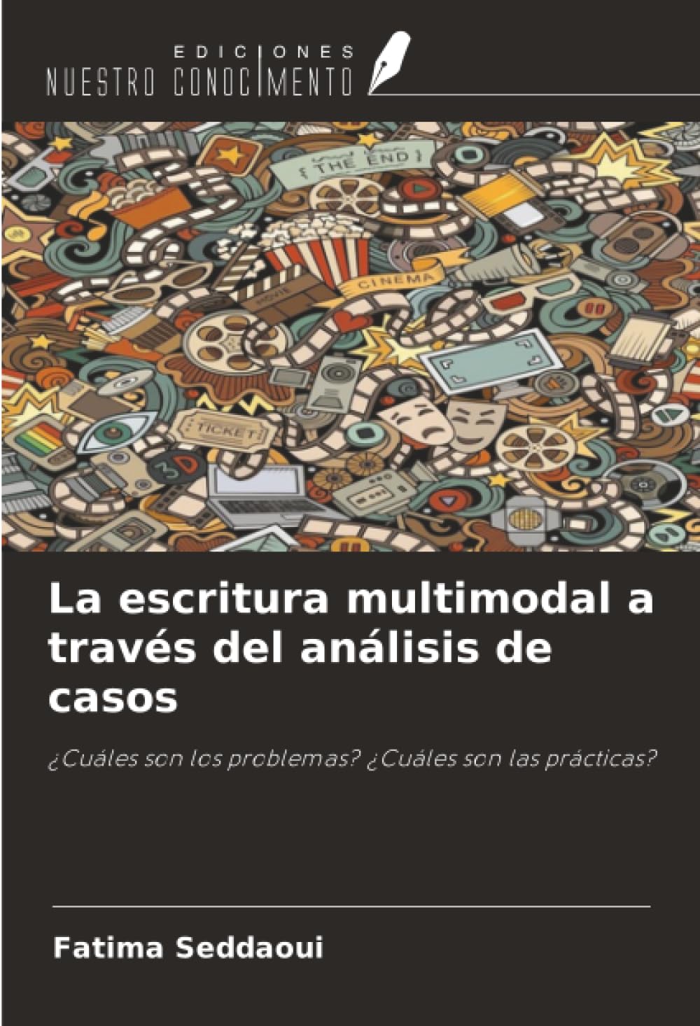 La escritura multimodal a través del análisis de casos: ¿Cuáles son los problemas? ¿Cuáles son las prácticas?