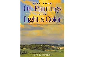Instruction Books to Elevate Your Oil Paintings with Radiance and Vivacity: Fill...