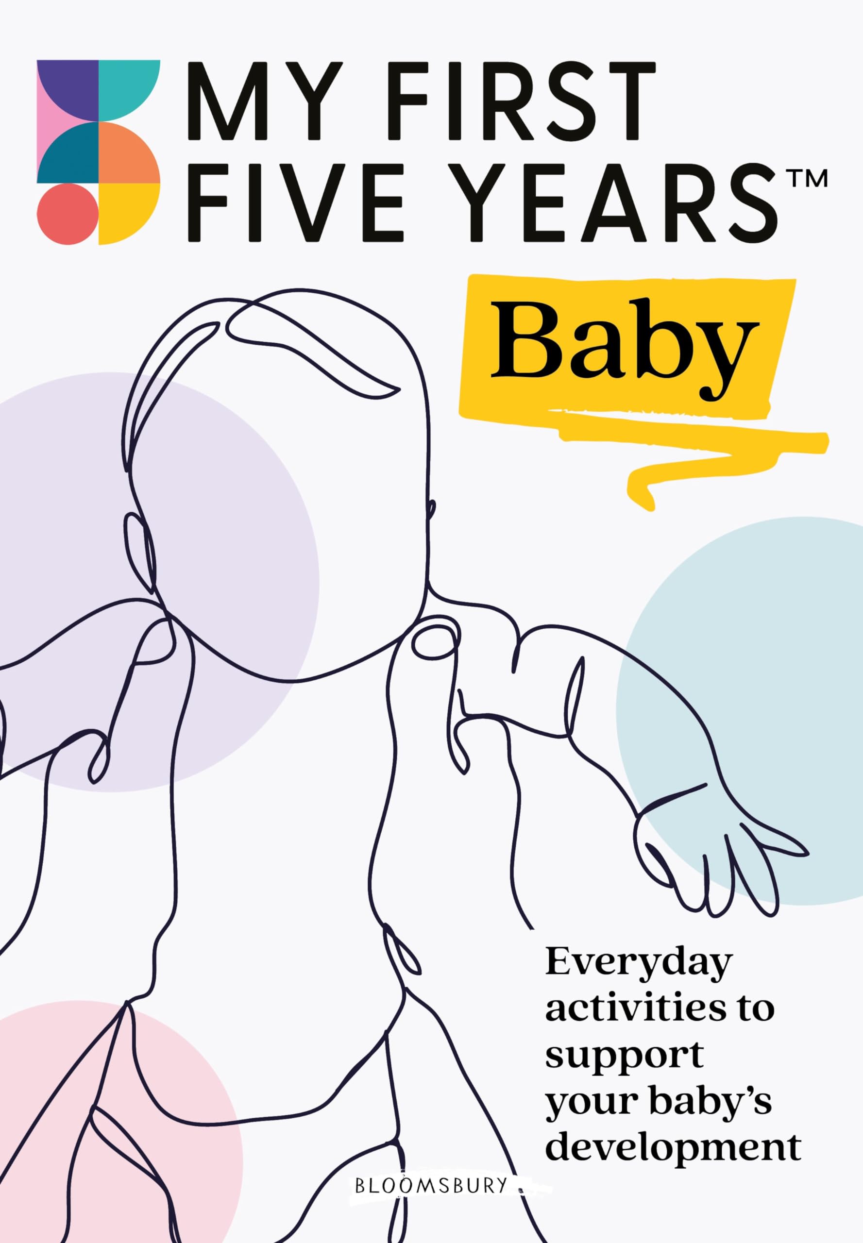 My First Five Years Baby: Everyday activities to support your baby's development Paperback – 12 Oct. 2023