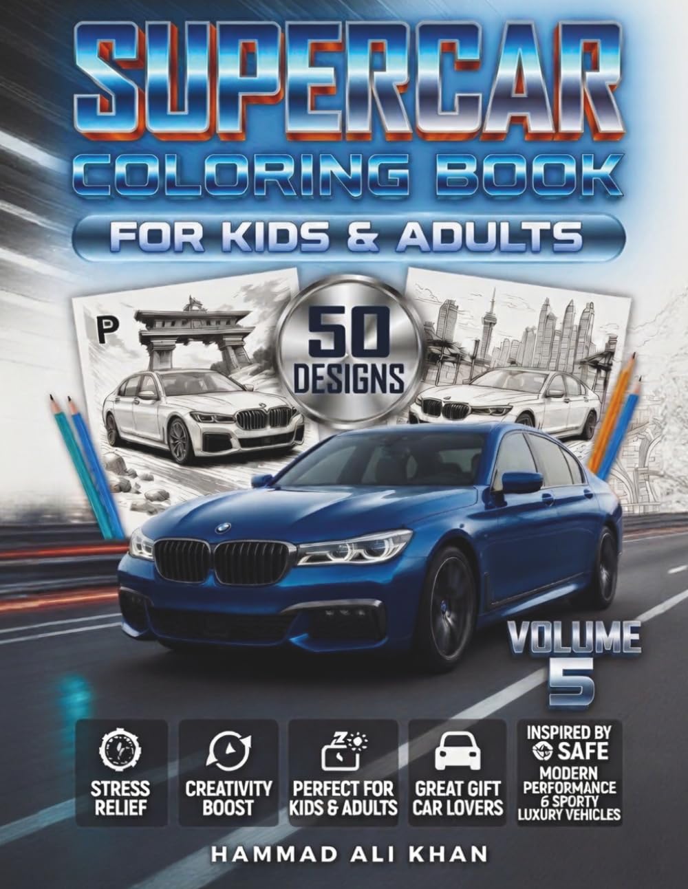 Supercar Coloring Book for Kids & Adults – Volume 5: 50 Modern Performance Cars, Sleek Designs & Fast Vehicles for Fun and Creativity