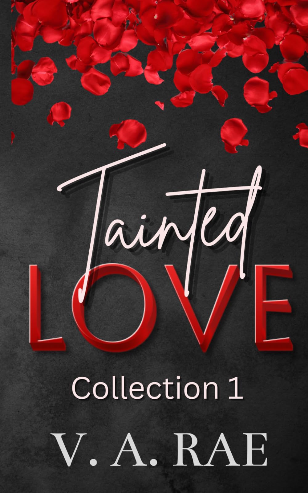 Tainted Love Collection 1: Wild, Dirty, Hard