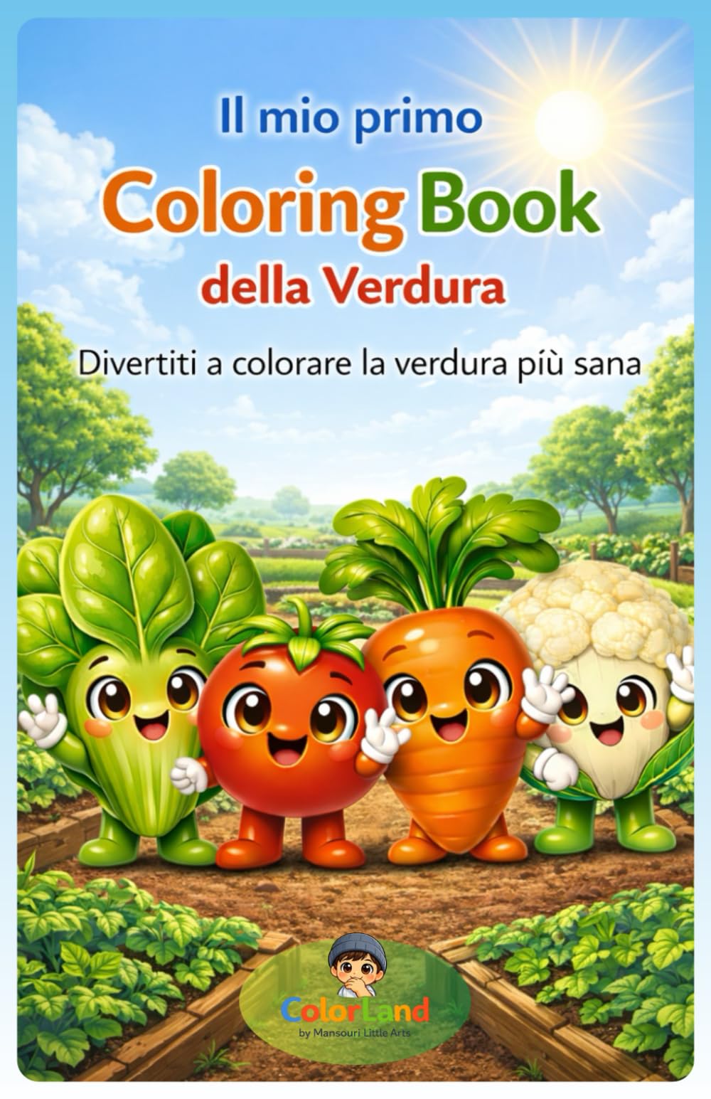 Il mio primo Coloring Book – della Verdura: Divertiti a colorare la verdura più sana