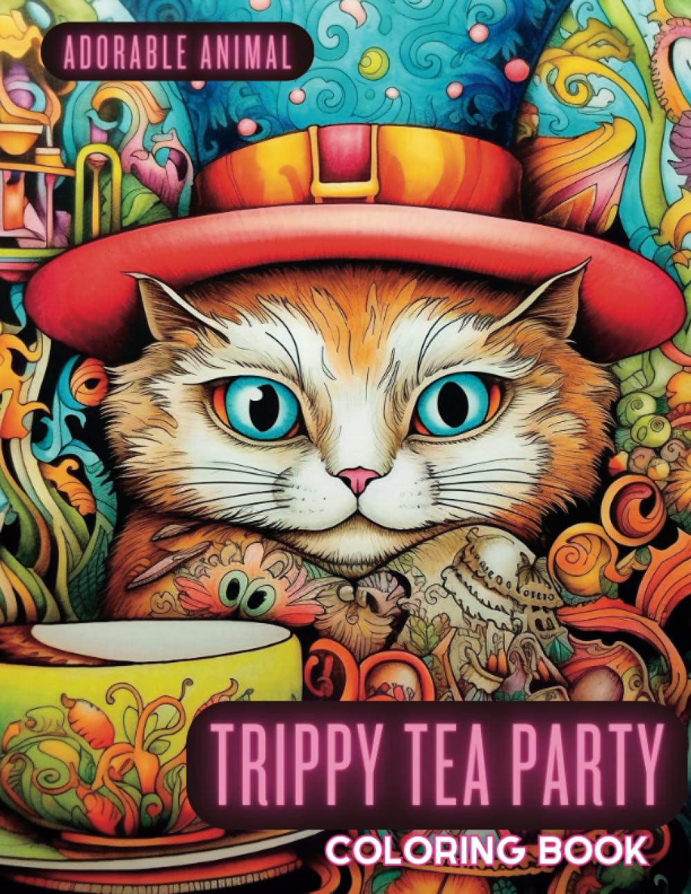 Trippy Tea Party with Adorable Animals: A Far Out Themed Coloring Book