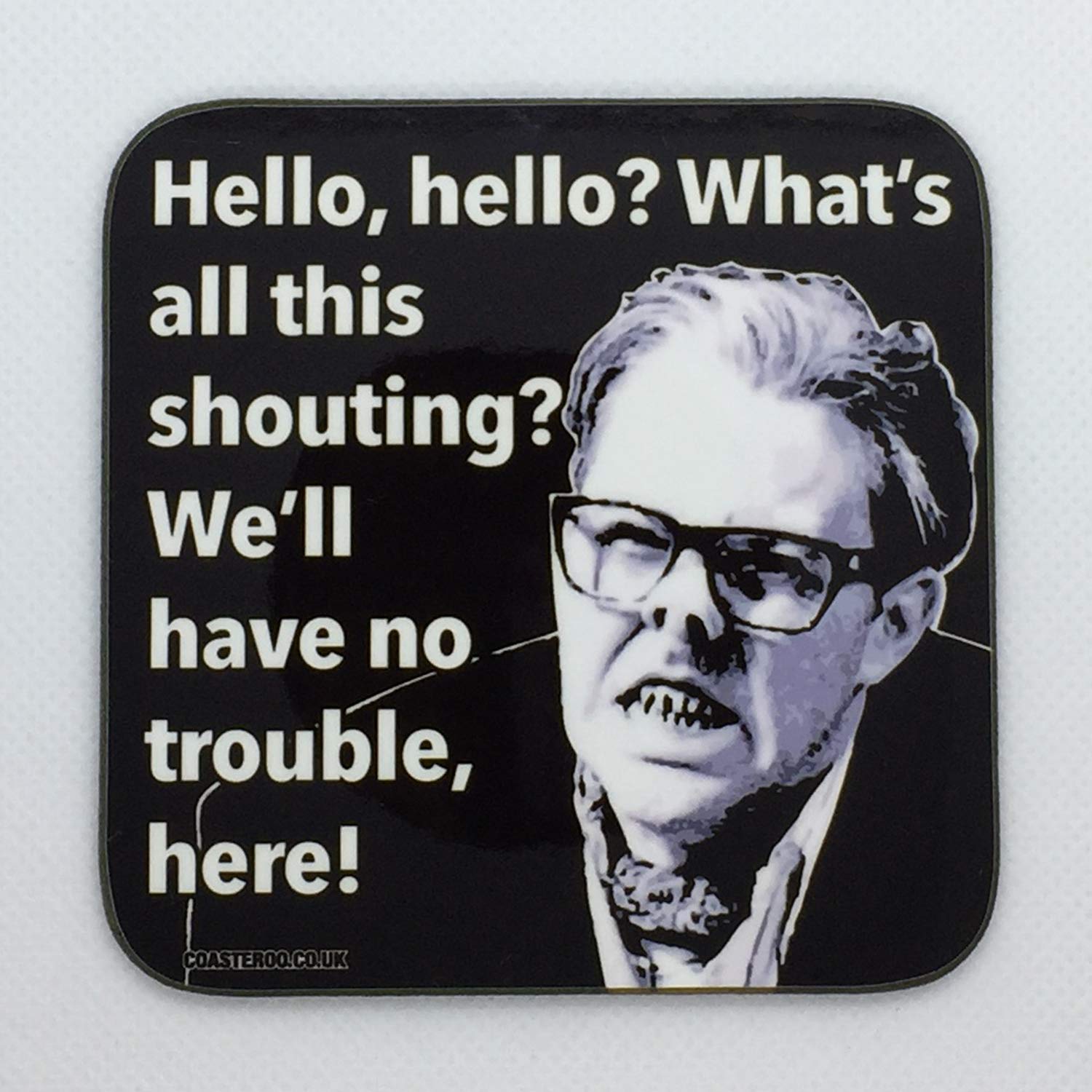 Edward - No Trouble - League of Gentlemen Coaster / Bar Mat - Sturdy, Gloss